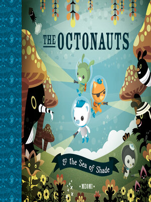 cover image of The Octonauts and the Sea of Shade
